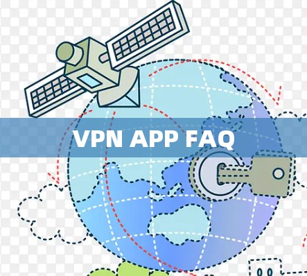 VPN APP FAQ