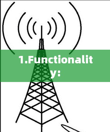 1.Functionality: