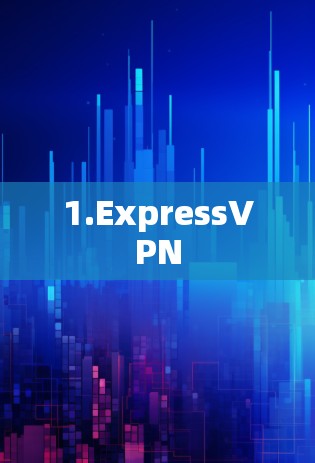 1.ExpressVPN